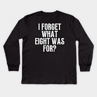 I forget what eight was for, violent femmes Kids Long Sleeve T-Shirt